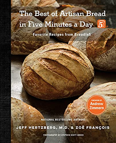 Best of Artisan Bread in Five Minutes a Day: Favorite Recipes from BreadIn5