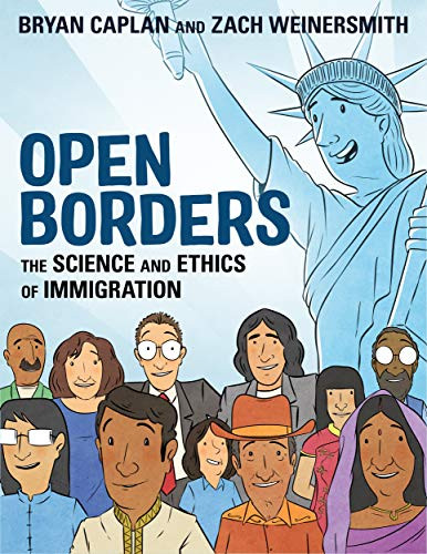 Open Borders: The Science and Ethics of Immigration Open Borders: The Science and Ethics of Immigration