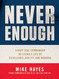 Never Enough: A Navy SEAL Commander on Living a Life of Excellence