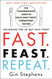 Fast. Feast. Repeat.