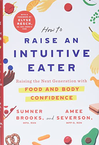 How to Raise an Intuitive Eater