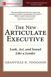New Articulate Executive: Look Act and Sound Like a Leader