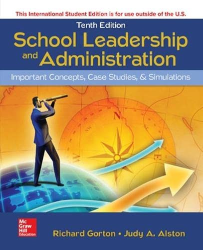 School Leadership and Administration: Important Concepts Case