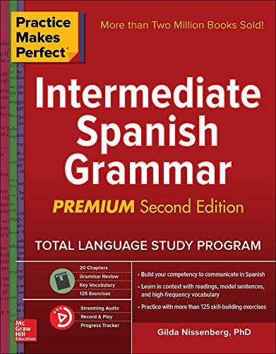 Practice Makes Perfect: Intermediate Spanish Grammar Premium