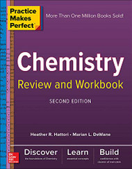 Practice Makes Perfect Chemistry Review and Workbook