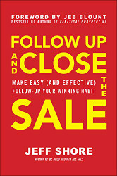 Follow Up and Close the Sale: Make Easy