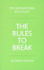 Rules to Break 3rd ed.