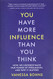 You Have More Influence Than You Think