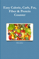 Easy Calorie Carb Fat Fiber & Protein Counter