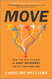 Move: How the New Science of Body Movement Can Set Your Mind Free