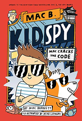 Mac Cracks the Code (Mac B. Kid Spy #4)