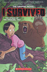 I Survived the Attack of the Grizzlies 1967: A Graphic Novel