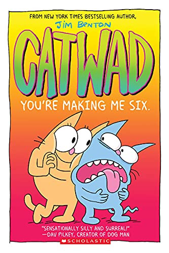 You're Making Me Six: A Graphic Novel (Catwad #6) (6)