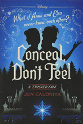 Conceal Don't Feel: A Twisted Tale