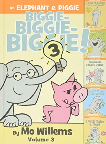 Elephant & Piggie Biggie! Volume 3 (Elephant and Piggie Book An)