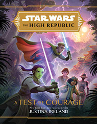 Star Wars: The High Republic A Test of Courage