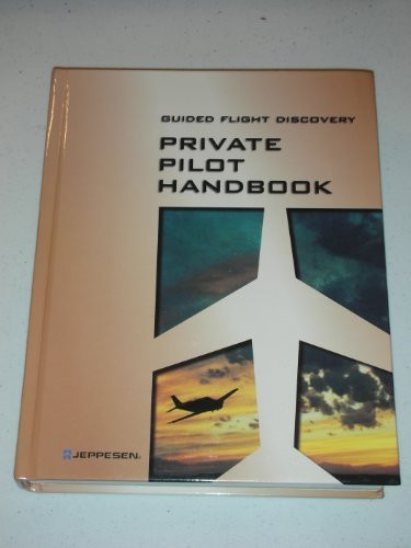 Guided Flight Discovery Private Pilot Handbook