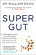 Super Gut: A Four-Week Plan to Reprogram Your Microbiome