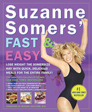 Suzanne Somers' Fast & Easy