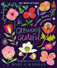 Growing Grateful: Live Happy Peaceful and Contented
