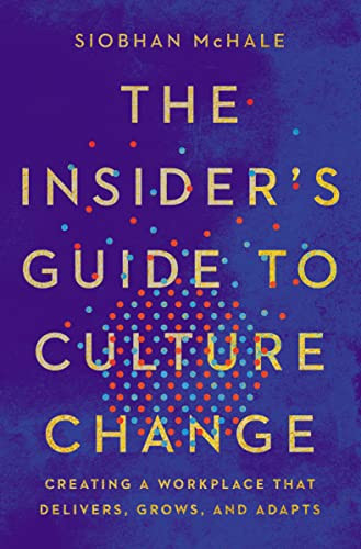 Insider's Guide to Culture Change