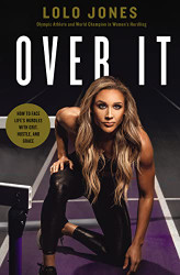 Over It: How to Face Life's Hurdles with Grit Hustle and Grace