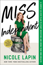Miss Independent: A Simple 12-Step Plan to Start Investing and