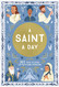 Saint a Day: 365 True Stories of Faith and Heroism