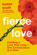 Fierce Love: Creating a Love that Lasts---One Conversation at a Time