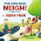 Cow Said Neigh! (board book): A Farm Story