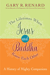 Lifetimes When Jesus and Buddha Knew Each Other