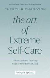 Art of Extreme Self-Care Revised Edition