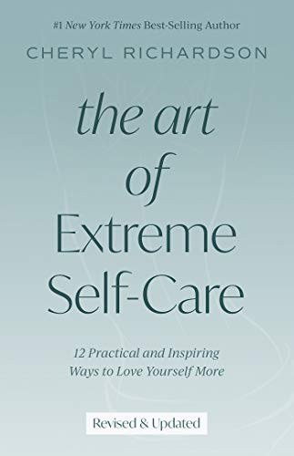 Art of Extreme Self-Care Revised Edition
