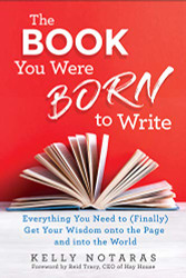 Book You Were Born to Write: Everything You Need to