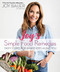 Joy's Simple Food Remedies: Tasty Cures for Whatever's Ailing You