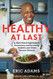 Healthy at Last