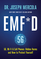 EMF*D: 5G Wi-Fi & Cell Phones: Hidden Harms and How to Protect Yourself