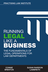 Running Legal Like a Business: The Fundamentals of Legal