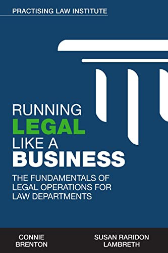 Running Legal Like a Business: The Fundamentals of Legal