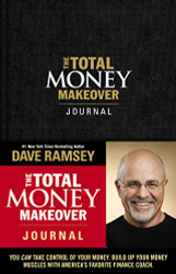 Total Money Makeover Journal: A Guide for Financial Fitness