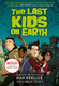 Last Kids on Earth Last Kids on Earth