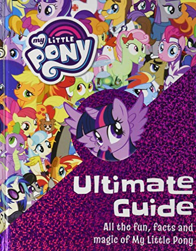 Ultimate Guide: All the Fun Facts and Magic of My Little Pony