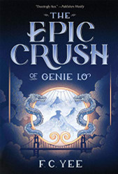 Epic Crush of Genie Lo (A Genie Lo Novel)