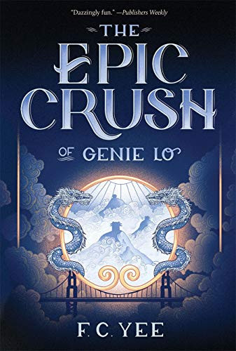 Epic Crush of Genie Lo (A Genie Lo Novel)