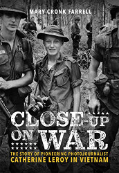 Close-Up on War: The Story of Pioneering Photojournalist Catherine