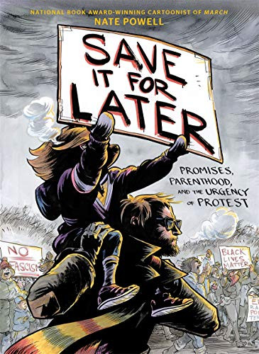 Save It for Later: Promises Protest and Parenthood