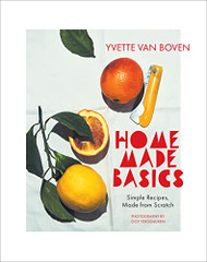 Home Made Basics: Simple Recipes Made from Scratch