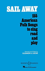 Sail Away: 155 American Folk Songs to Sing Read and Play