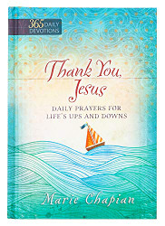 Thank You Jesus: Daily Prayers for Life's Ups and Downs