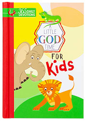 Little God Time for Kids: 365 Daily Devotions